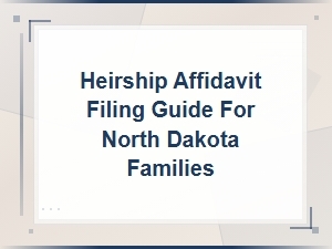 North Dakota Heirship Affidavit Filing Costs and Timeline