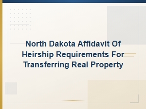 North Dakota Affidavit of Heirship Requirements